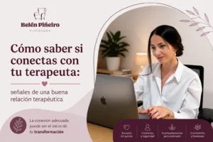 Cómo saber si conectas con tu terapeuta señales de una buena relación terapéutica